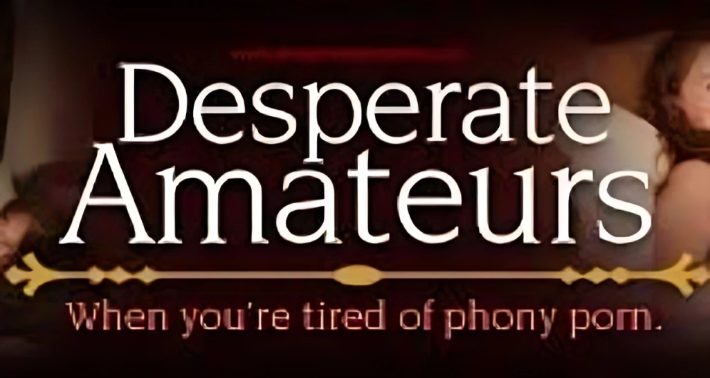 Desperate amateurs